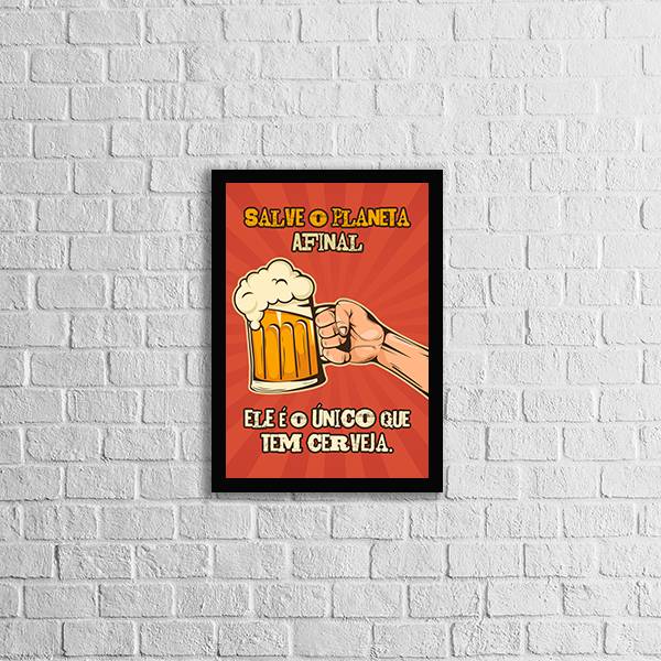 Quadro Frase Cerveja Salve o Planeta