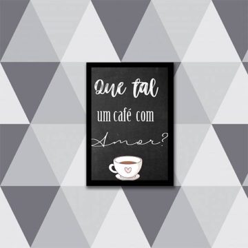 Quadro Que Tal um Café Com Amor