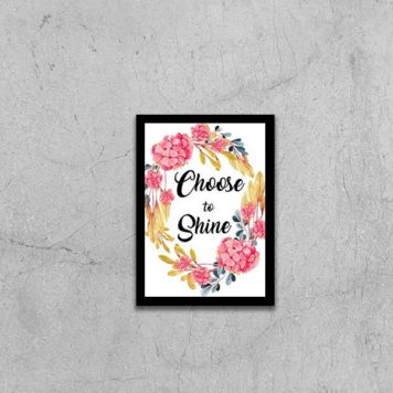 Quadro Choose To Shine