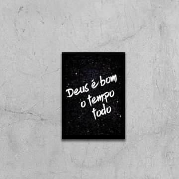 Quadro Deus é Bom o Tempo Todo