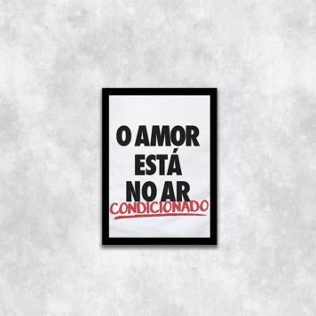Quadro O Amor Está No Ar Condicionado
