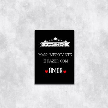 Quadro Ingrediente Mais Importante é o Amor