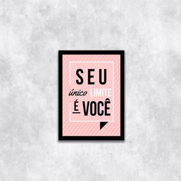 Quadro Seu Único Limite é Você