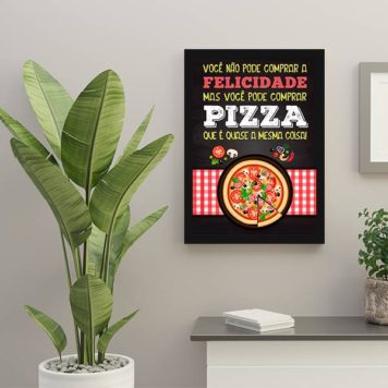 Quadro Não Pode Comprar Felicidade Só Pizza - Image 2