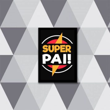 Quadro Super Pai