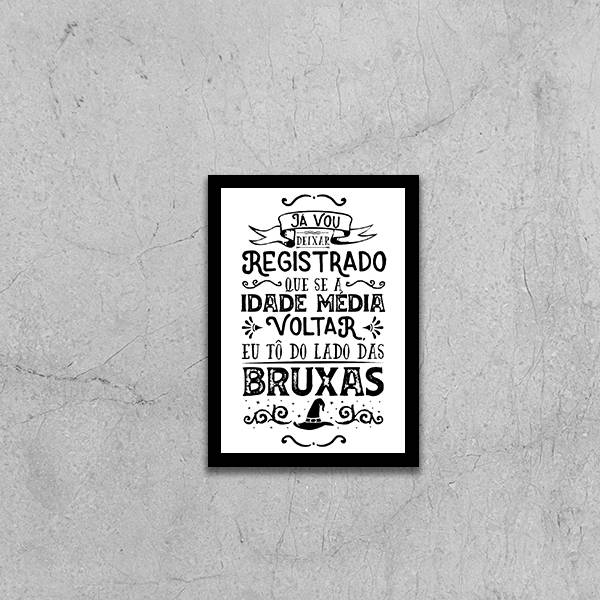 Quadro Eu Tô Do Lado Das Bruxas