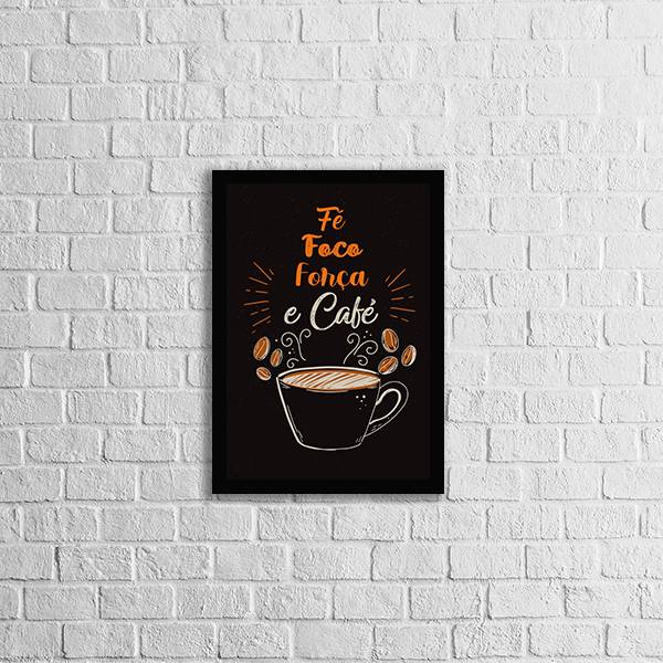 Quadro Fé, Foco, Força e Café