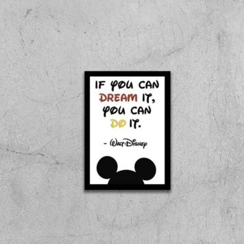 Quadro If You Can Dream It, You Can Do It - Walt Disney