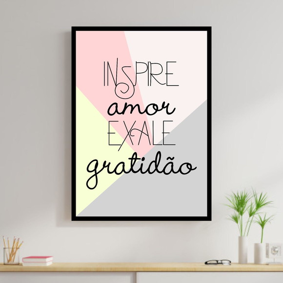 Quadro Inspire Amor, Exale Gratidão - Quadros Online