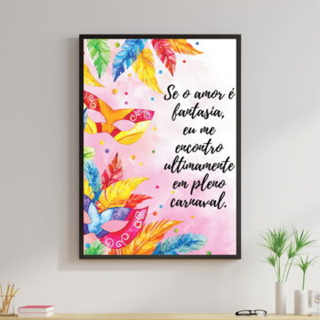 Quadro decorativo com frase e enfeites de carnaval coloridos