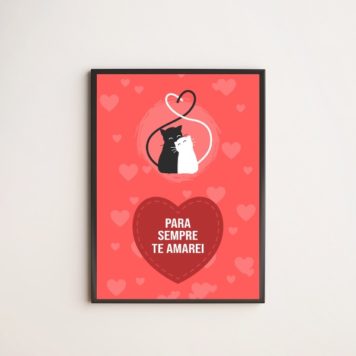 Quadro Gatinhos Para Sempre Te Amarei