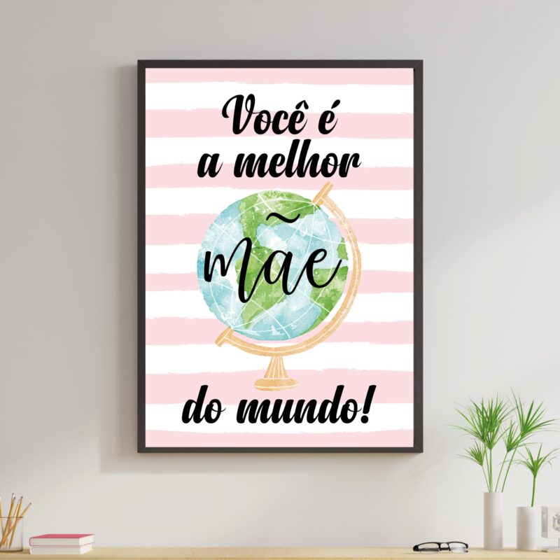 Quadro Você é a Melhor Mãe do Mundo Listras