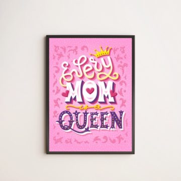 Quadro Decorativo Every Mom Is a Queen