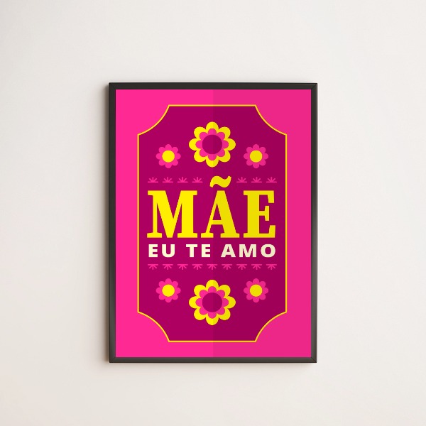 Quadro Decorativo Floral Mãe, Eu Te Amo