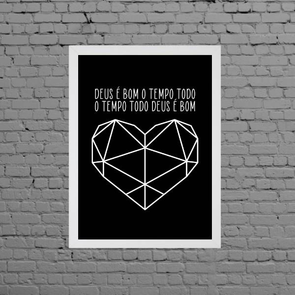 Quadro Deus É Bom O Tempo Todo