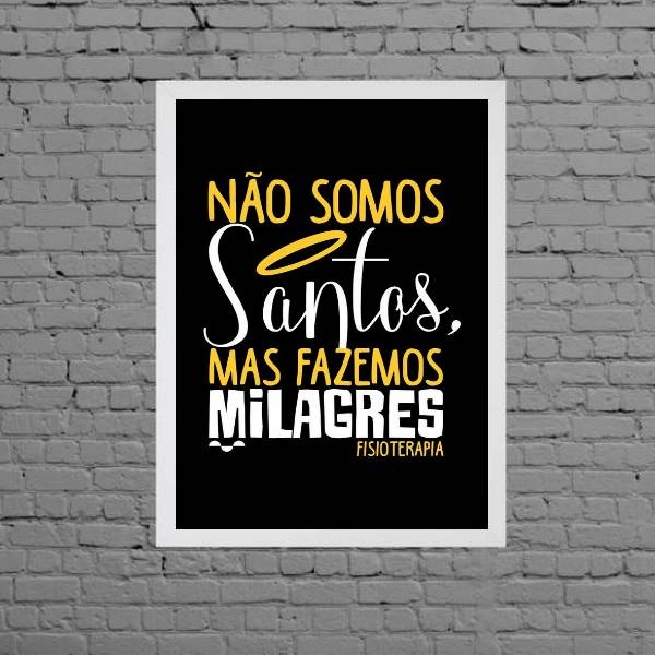 Quadro Fisioterapia Não Somos Santos