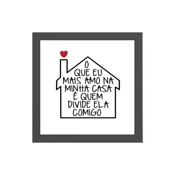Quadro Quadrado O Que Eu Mais Amo Na Minha Casa