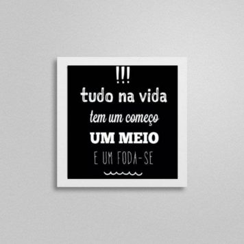 Quadro Quadrado Frase Tudo Na VIda