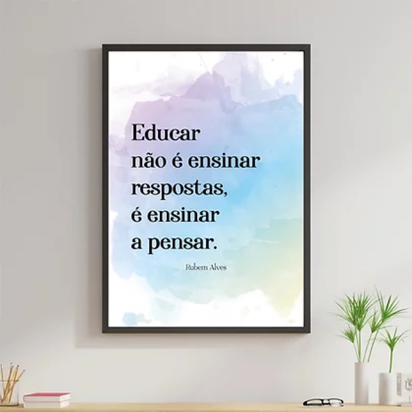 Quadro Educar É Ensinar A Pensar
