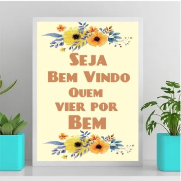 Quadro Bem Vindo Quem Vier Por Bem