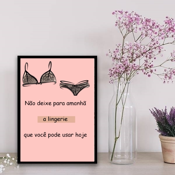 Quadro Decorativo Frase Lingerie