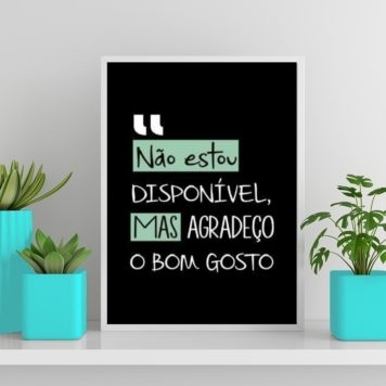 Quadro Não Estou Disponível Mas Agradeço