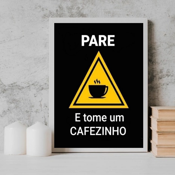 Quadro Pare E Tome Um Cafezinho