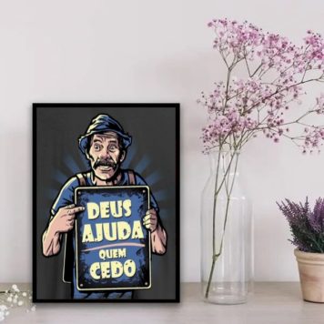 Quadro Madruga Deus Ajuda Quem Cedo