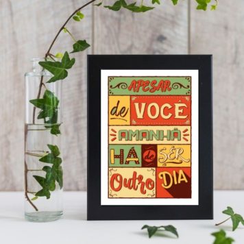 Quadro Apesar De Você Amanhã Há De Ser Outro Dia