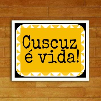 Quadro Decorativo Cuscuz é Vida
