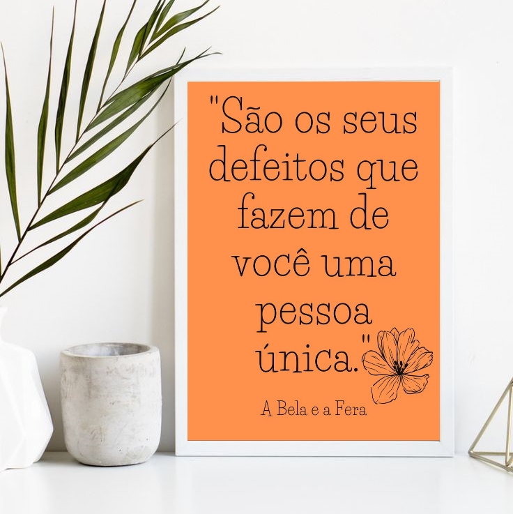 Quadro São Os Seus Defeitos Que Te Torna Único