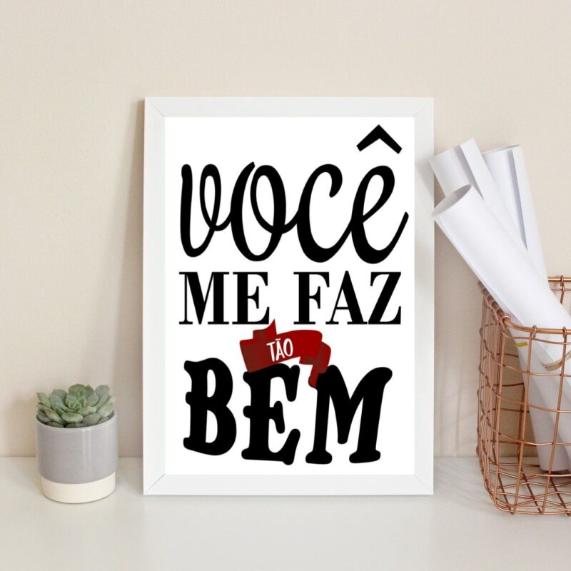Quadro Decorativo Você Me Faz Tão Bem
