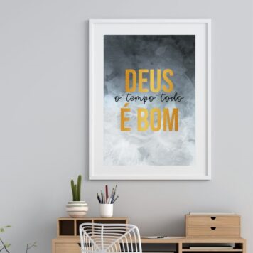 Quadro Deus O Tempo Todo É Bom- 60x48 Cm