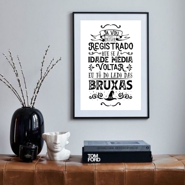 Quadro Eu Tô Do Lado Das Bruxas- 60x48 Cm