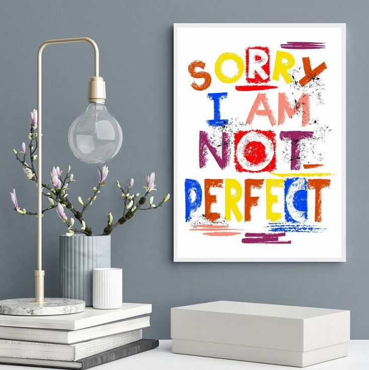 Quadro Sorry I Am Not Perfect