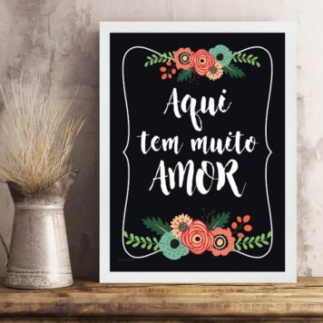 Quadro Aqui Tem Muito Amor B