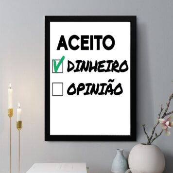 Quadro Decorativo Aceito Dinheiro X Opinião