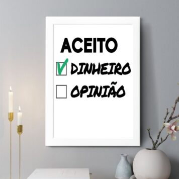 Quadro Decorativo Aceito Dinheiro X Opinião b