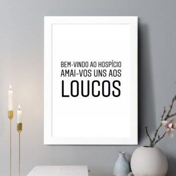 Quadro Decorativo Bem-Vindo ao Hospício b