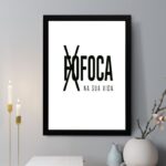 Quadro Decorativo (Fo)Foca na Sua Vida