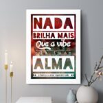 Quadro Decorativo Nada Brilha Mais