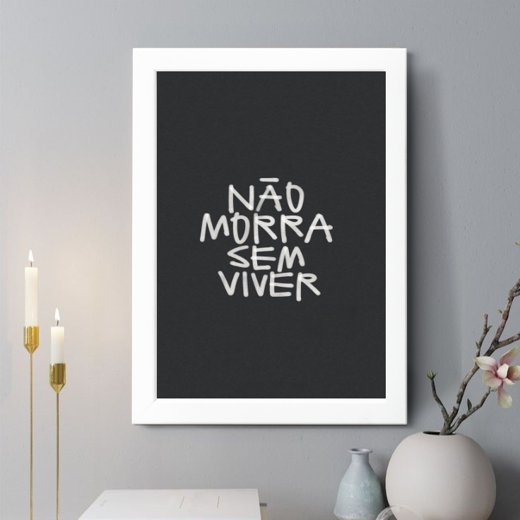 Quadro Decorativo Não Morra Sem Viver