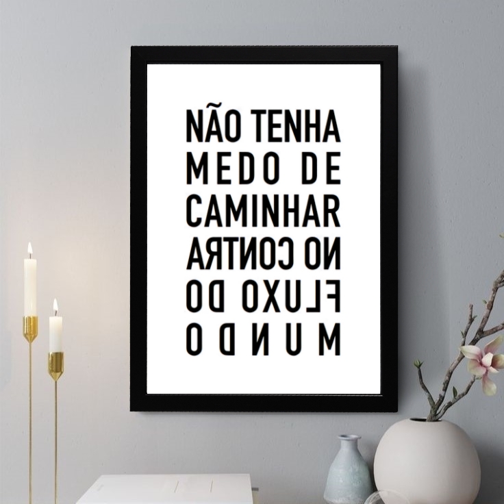 Quadro Decorativo Não Tenha Medo de Caminhar