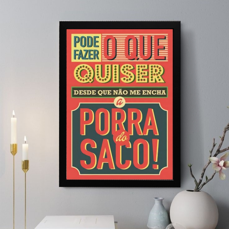 Quadro Decorativo Pode Fazer o que Quiser