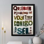 Quadro Decorativo Qualquer Problema Que Você tiver Comigo