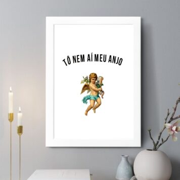 Quadro Decorativo Tô Nem Aí Meu Anjo b
