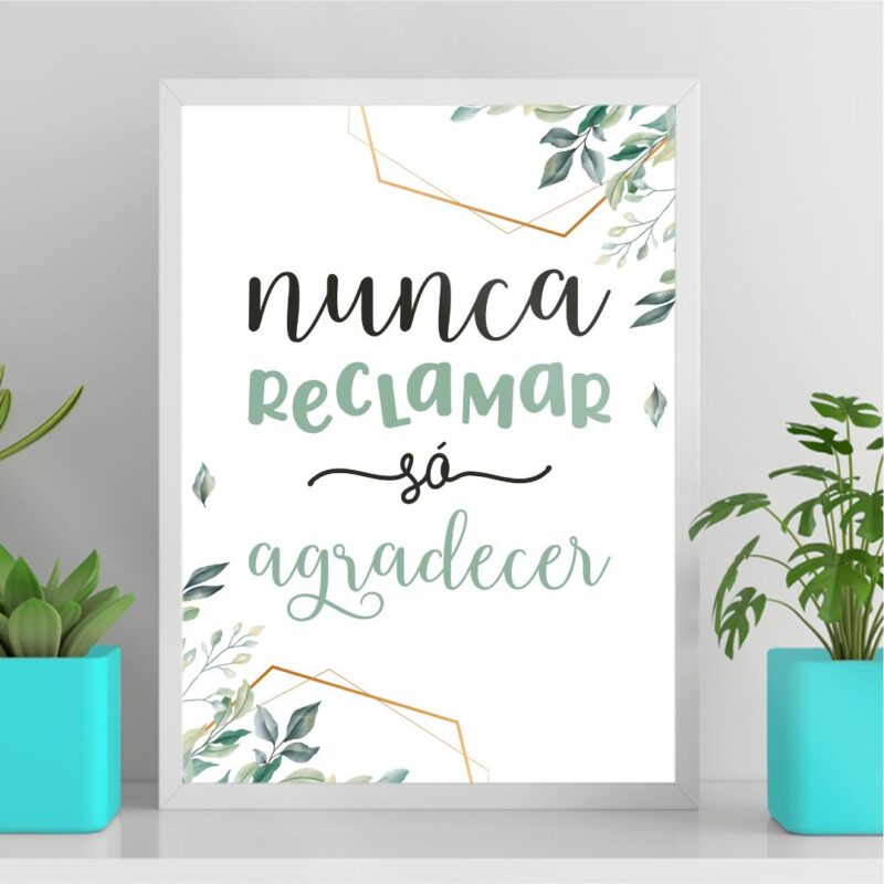 Quadro Nunca reclamar só agradecer