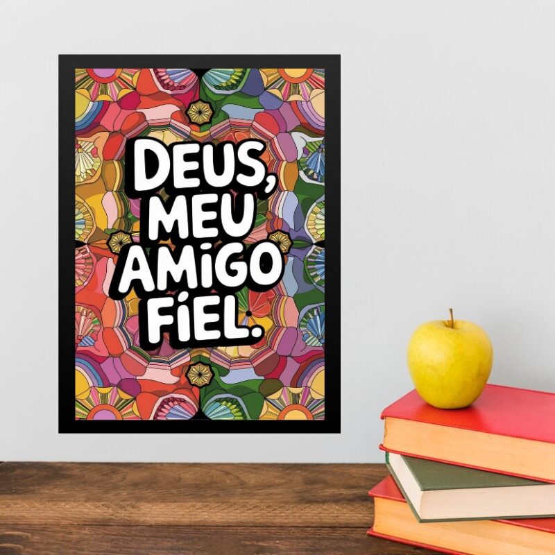 Quadro Deus Meu Amigo Fiel