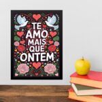 Quadro Te Amo Mais Que Ontem