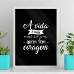 Quadro A vida é bela mas só pra quem tem coragem